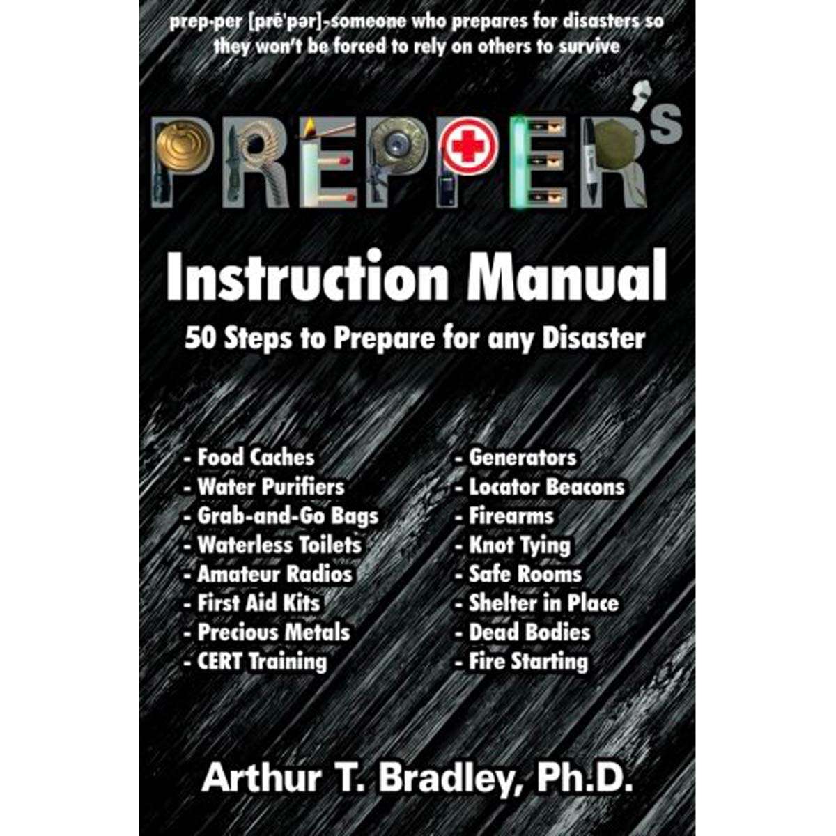 Prepper's Instruction Manual Book - 50 Steps to Prepare for any Disaster